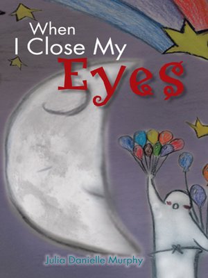 cover image of When I Close My Eyes